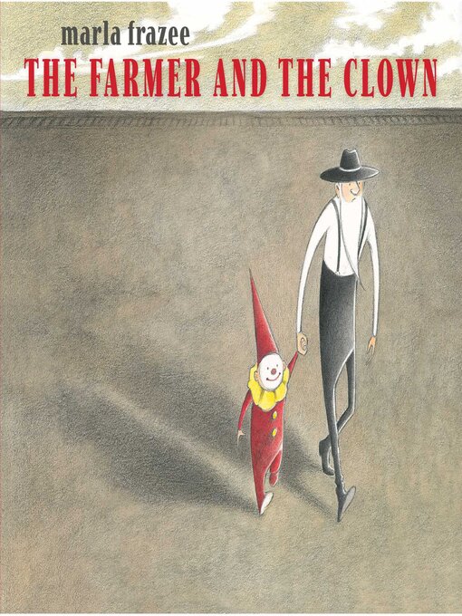 Title details for The Farmer and the Clown by Marla Frazee - Available